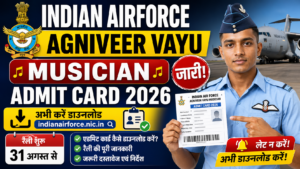 Indian Airforce Agniveer Vayu Musician Admit Card 2026
